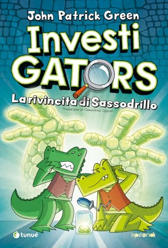InvestiGators. La rivincita di Sassodrillo (Tipitondi) von Tunué