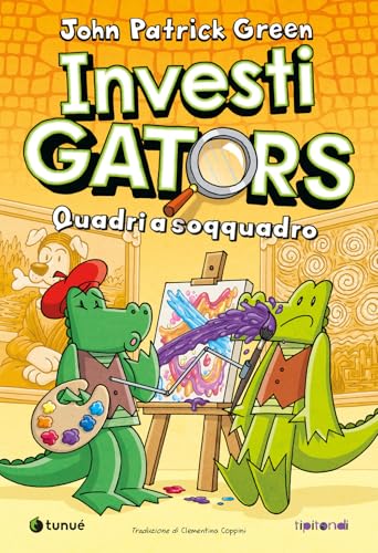 InvestiGators. Quadri a soqquadro (Tipitondi) von Tunué