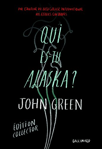 Qui es-tu Alaska ?: Edition collector Qui es-tu Alaska ?: Edition collector von Gallimard Jeunesse