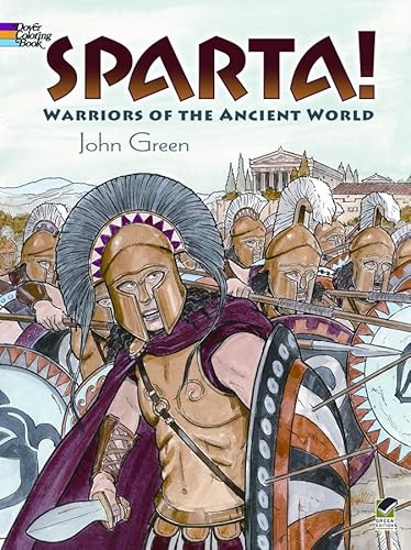Sparta! (Dover Colouring Books): Warriors of the Ancient World (Dover Coloring Book)