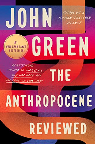 The Anthropocene Reviewed: Essays on a Human-Centered Planet The Anthropocene Reviewed: Essays on a Human-Centered Planet von Penguin Publishing Group