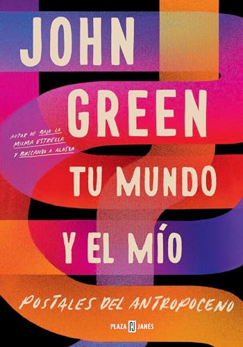 Tu mundo y el mío, postales del antropoceno/ The Anthropocene Reviewed Tu mundo y el mío, postales del antropoceno/ The Anthropocene Reviewed von Plaza & Janes Editores, S.A.