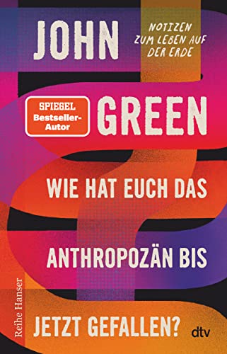 Wie hat euch das Anthropozän bis jetzt gefallen?: Notizen zum Leben auf der Erde