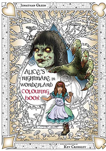 Alice's Nightmare in Wonderland Colouring Book Two: Through the Looking-Glass and the Horrors Alice Found There (Snowbooks Fantasy Colouring Books) von Snowbooks