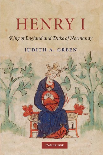 Henry I: King of England and Duke of Normandy Henry I: King of England and Duke of Normandy