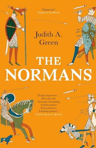 The Normans: Power, Conquest and Culture in 11th Century Europe