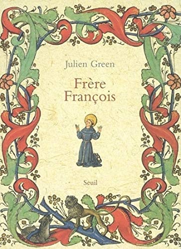 Frère François. Vie de François d'Assise von Seuil