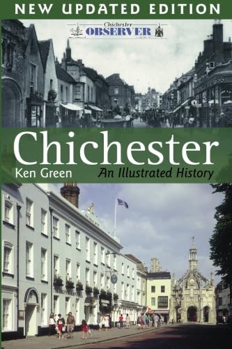 Chichester An Illustrated History Chichester An Illustrated History
