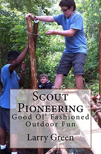 Scout Pioneering: Good Ol' Fashioned Outdoor Fun
