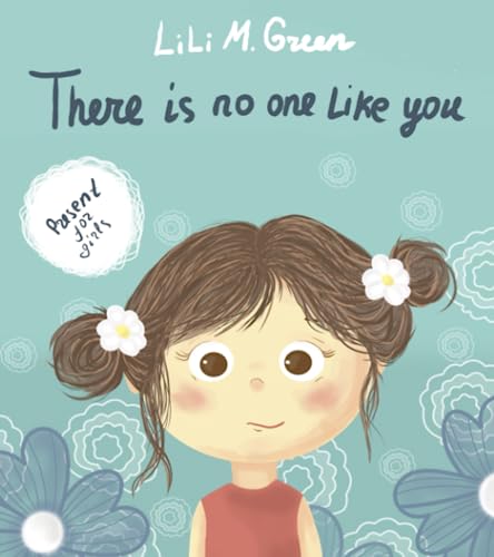 There Is No One Like You: A Fantastic Collection of Motivational and Inspiring Stories for Girls