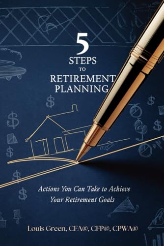 5 STEPS TO RETIREMENT PLANNING: Actions You Can Take to Achieve Your Retirement Goals von Independently published
