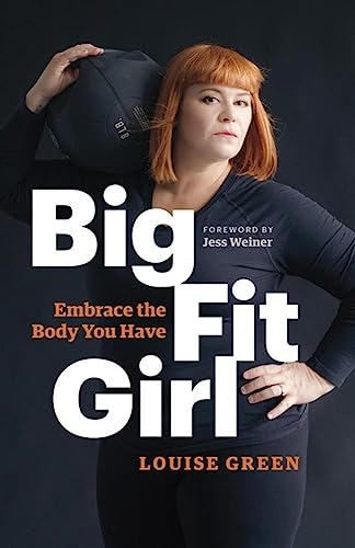 Big Fit Girl: Embrace the Body You Have von Greystone Books