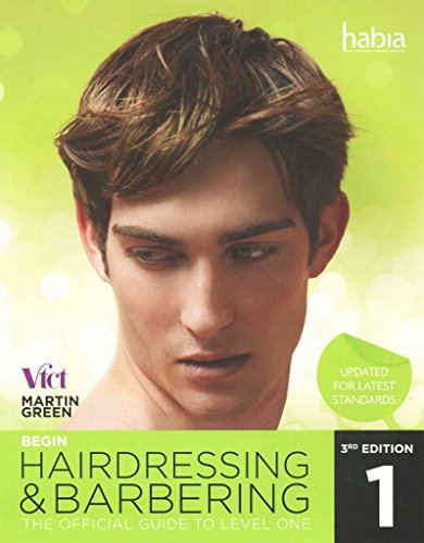 Begin Hairdressing and Barbering: The Official Guide to Level 1 NVQ & VRQ von imusti