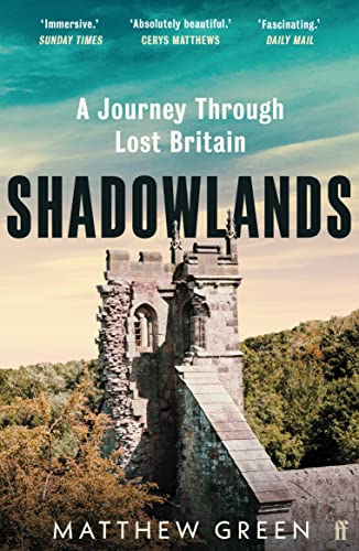 Shadowlands: A Journey Through Lost Britain von Faber & Faber