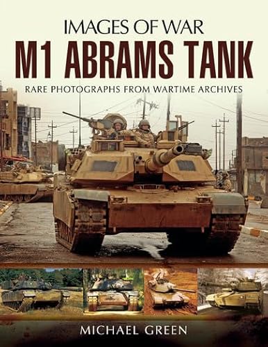 M1 Abrams Tank (Images of War) von PEN AND SWORD MILITARY