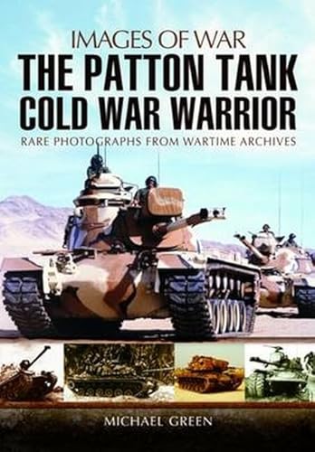 Patton Tank: Images of War Series: Cold War Warrior von Pen & Sword Military