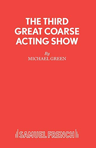 The Third Great Coarse Acting Show (Acting Edition S.)