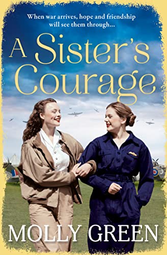A Sister’s Courage: An inspiring WW2 saga novel from the international bestseller, perfect for fans of Donna Douglas and Vicki Beeby (The Victory Sisters) von Avon Books