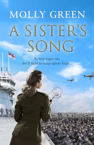 A Sister’s Song: A gripping WW2 historical saga novel from the international bestseller, perfect for fans of Nancy Revell and Donna Douglas (The Victory Sisters, Band 2)