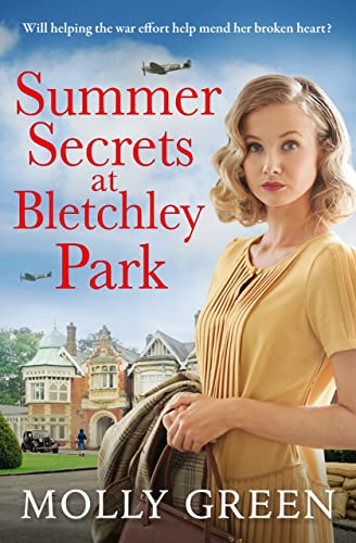 Summer Secrets at Bletchley Park: The first in an inspiring new World War 2 historical fiction saga series (The Bletchley Park Girls)