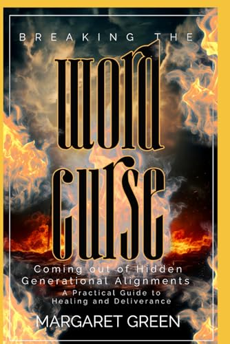 Breaking The Word Curse: A Practical Guide to Healing & Deliverance