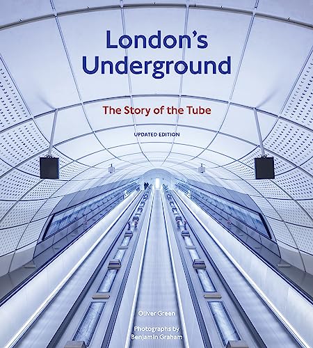 London's Underground: The Story of the Tube