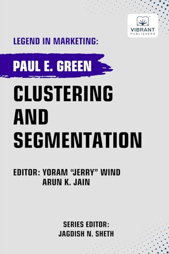 Clustering and Segmentation (Legend in Marketing, Band 79) von Vibrant Publishers