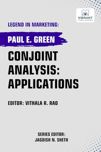 Conjoint Analysis: Applications (Legend in Marketing, Band 82) von Vibrant Publishers