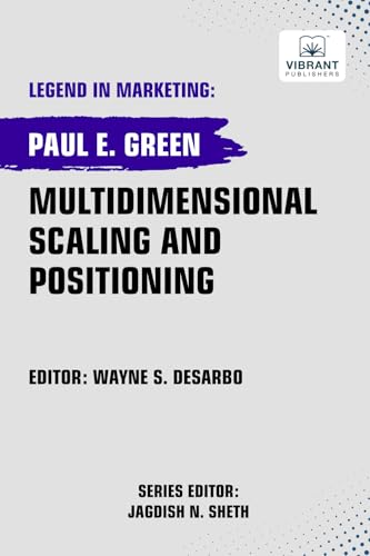 Multidimensional Scaling and Positioning (Legend in Marketing, Band 78) von Vibrant Publishers