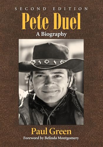 Pete Duel: A Biography, 2d ed. Pete Duel: A Biography, 2d ed.