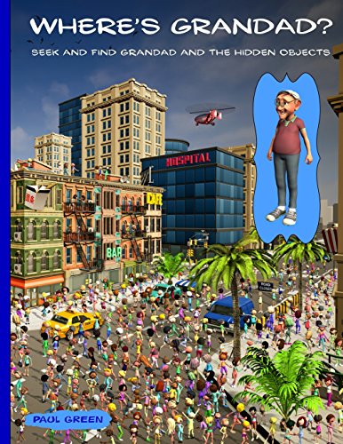 Where's Grandad?: Seek and find Grandad and the hidden objects. Where's Grandad?: Seek and find Grandad and the hidden objects. von CreateSpace Independent Publishing Platform