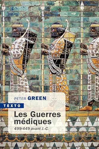 Les guerres médiques: 499-449 avant J.-C.
