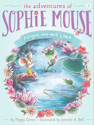 Forget-Me-Not Lake (Volume 3) (The Adventures of Sophie Mouse)