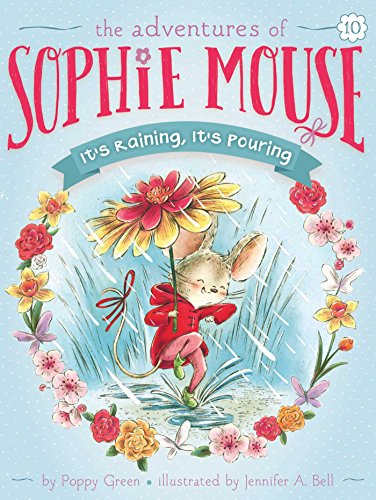 It's Raining, It's Pouring (Volume 10) (The Adventures of Sophie Mouse, Band 10)