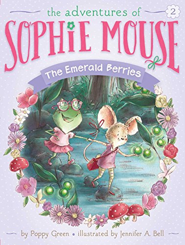 The Emerald Berries (Volume 2) (The Adventures of Sophie Mouse)