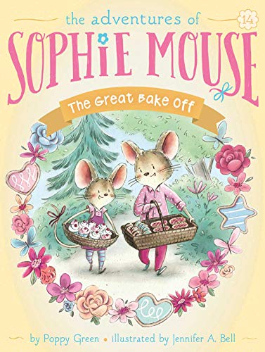 The Great Bake Off (Volume 14) (The Adventures of Sophie Mouse, Band 14)