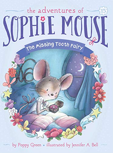 The Missing Tooth Fairy (Volume 15) (The Adventures of Sophie Mouse, Band 15)