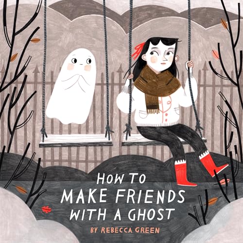 How to Make Friends With a Ghost von Tundra Books
