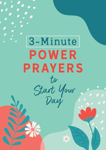 3-Minute Power Prayers to Start Your Day (3-minute Devotions) von Barbour Publishing