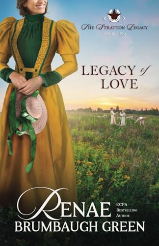 Legacy of Love (The Stratton Legacy, Band 2) von Wild Heart Books