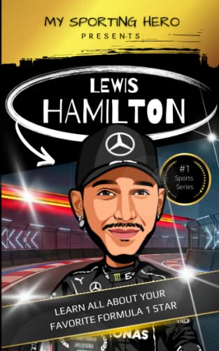My Sporting Hero: Lewis Hamilton: Learn all about your favorite Formula 1 star (My Sporting Hero: Biographies for Children aged 9 - 12) von Independently published
