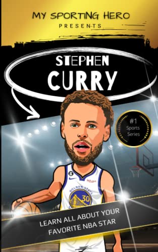 My Sporting Hero: Stephen Curry: Learn all about your favorite NBA star (My Sporting Hero: Biographies for Children aged 9 - 12) von Independently published