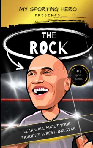 My Sporting Hero: The Rock: Learn all about your favorite wrestling star (My Sporting Hero: Biographies for Children aged 9 - 12) von Independently published