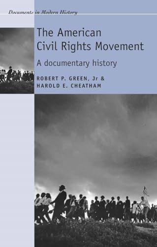 The American civil rights movement: A documentary history (Documents in Modern History) von Manchester University Press