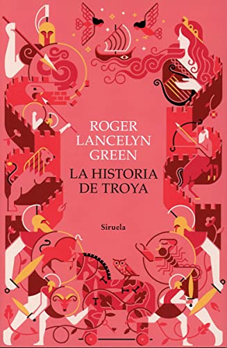 La historia de Troya (Las Tres Edades, Band 310) von SIRUELA