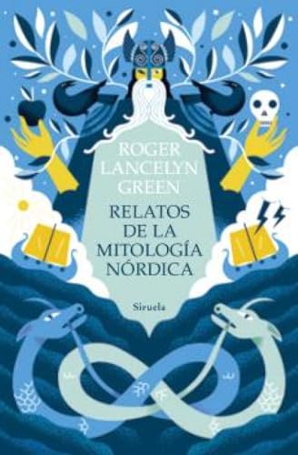 Relatos de la mitología nórdica: Versión y adaptación de los poemas y cuentos de los pueblos escandinavos (Las Tres Edades, Band 336) von Siruela