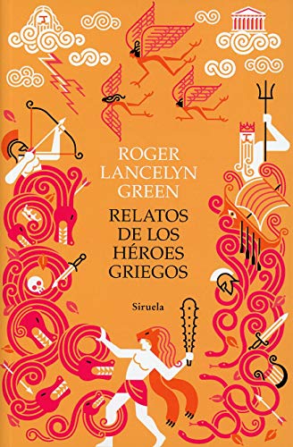 Relatos de los héroes griegos (Las Tres Edades, Band 304) von SIRUELA