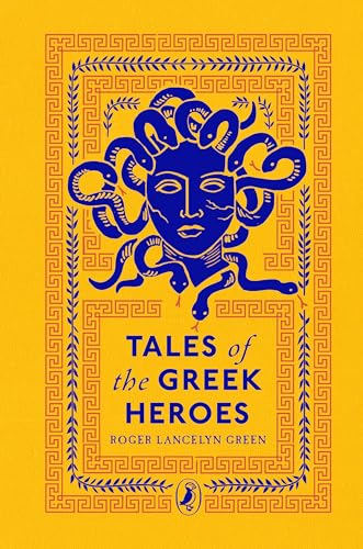 Tales of the Greek Heroes: Puffin Clothbound Classics