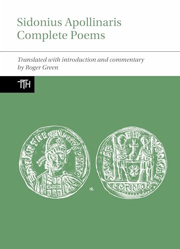 Sidonius Apollinaris Complete Poems (Translated Texts for Historians, 76, Band 76) von Liverpool University Press