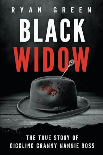 Black Widow: The True Story of Giggling Granny Nannie Doss (True Crime) von Independently Published